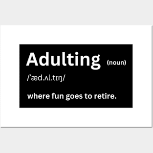 Adulting is fun Posters and Art